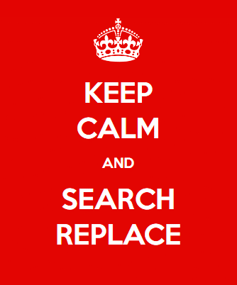 Keep Calm & search replace